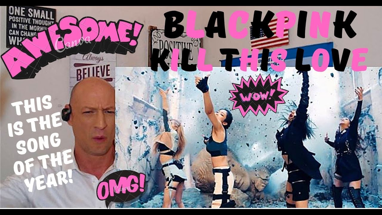 BLACKPINK - 'Kill This Love' M/V Reaction | Reaction - SONG OF THE YEAR!