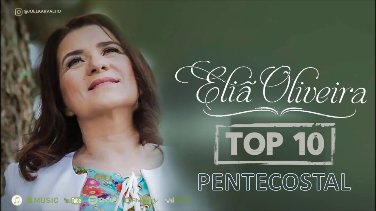 ELI&Atilde; OLIVEIRA - AS MELHORES - TOP 10 PENTECOSTAL