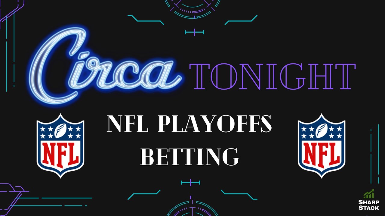 NFL Playoff Bets, Divisional Picks, Predictions | Circa Tonight powered By SharpStack