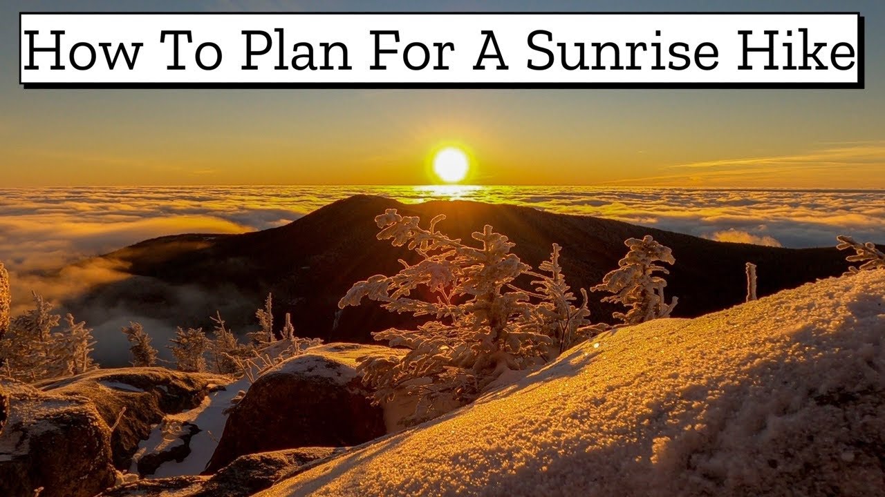 How To Plan For a Sunrise Hike in Winter & Summer