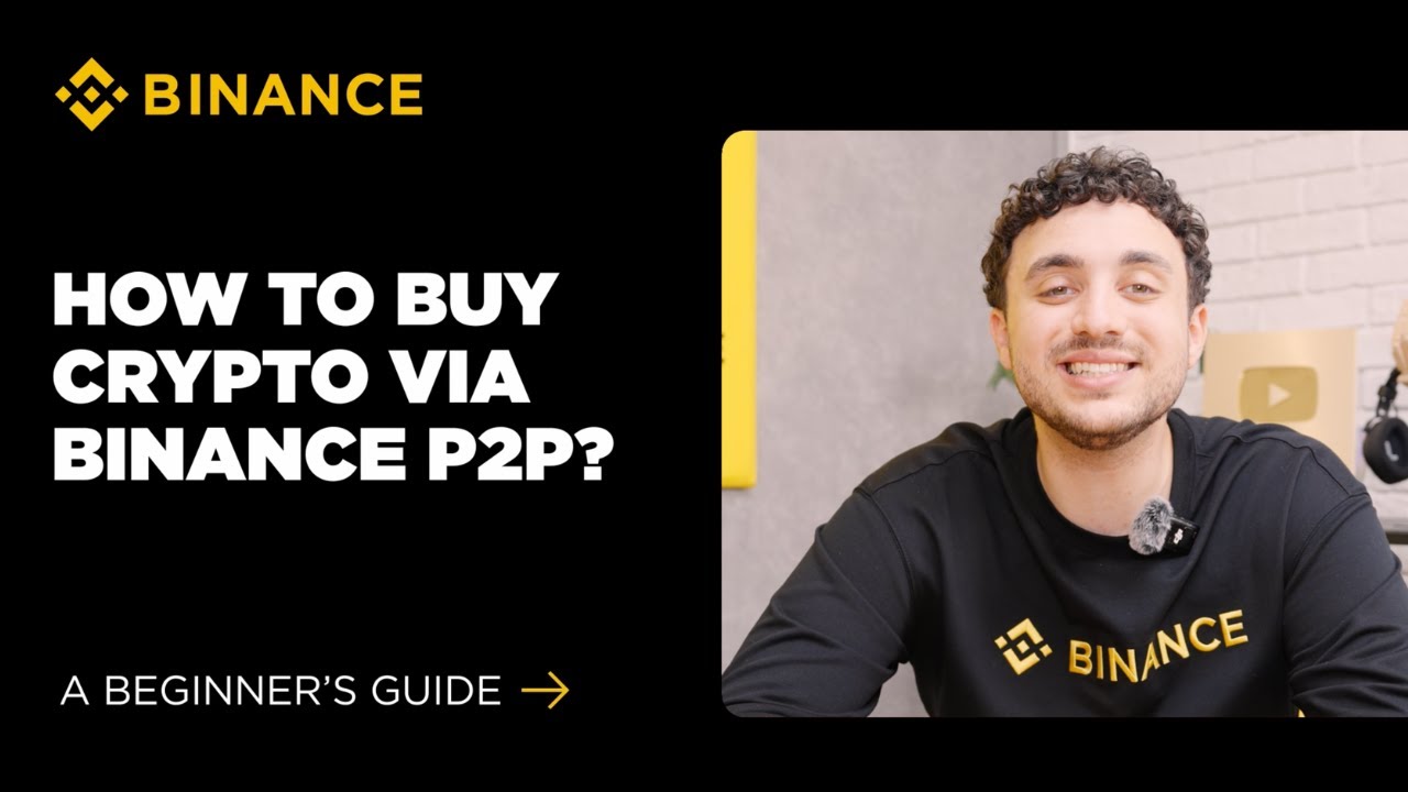 What Is P2P Trading? How to Use Binance P2P to Buy Crypto: A Beginner's Guide (2026 Edition)
