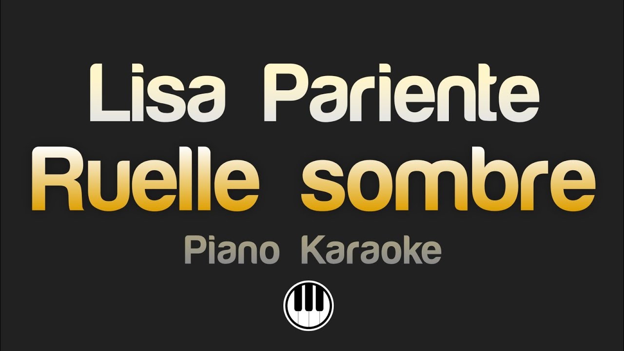 Lisa Pariente - Ruelle sombre (Karaoke)