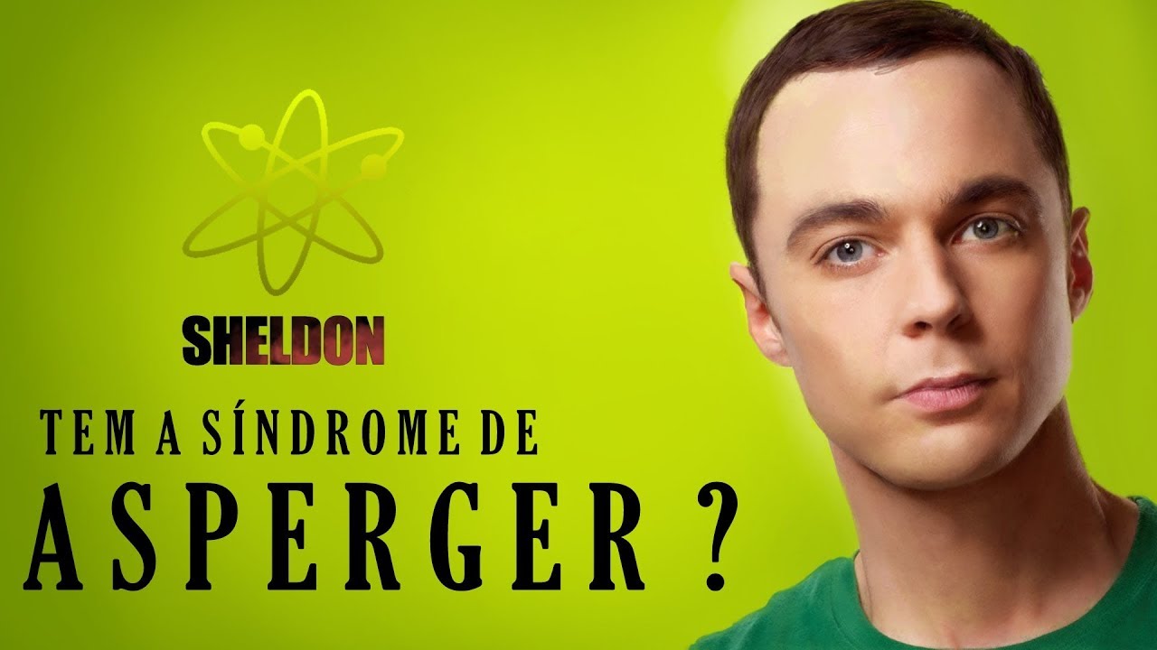 Sheldon Cooper tem a síndrome de Asperger?