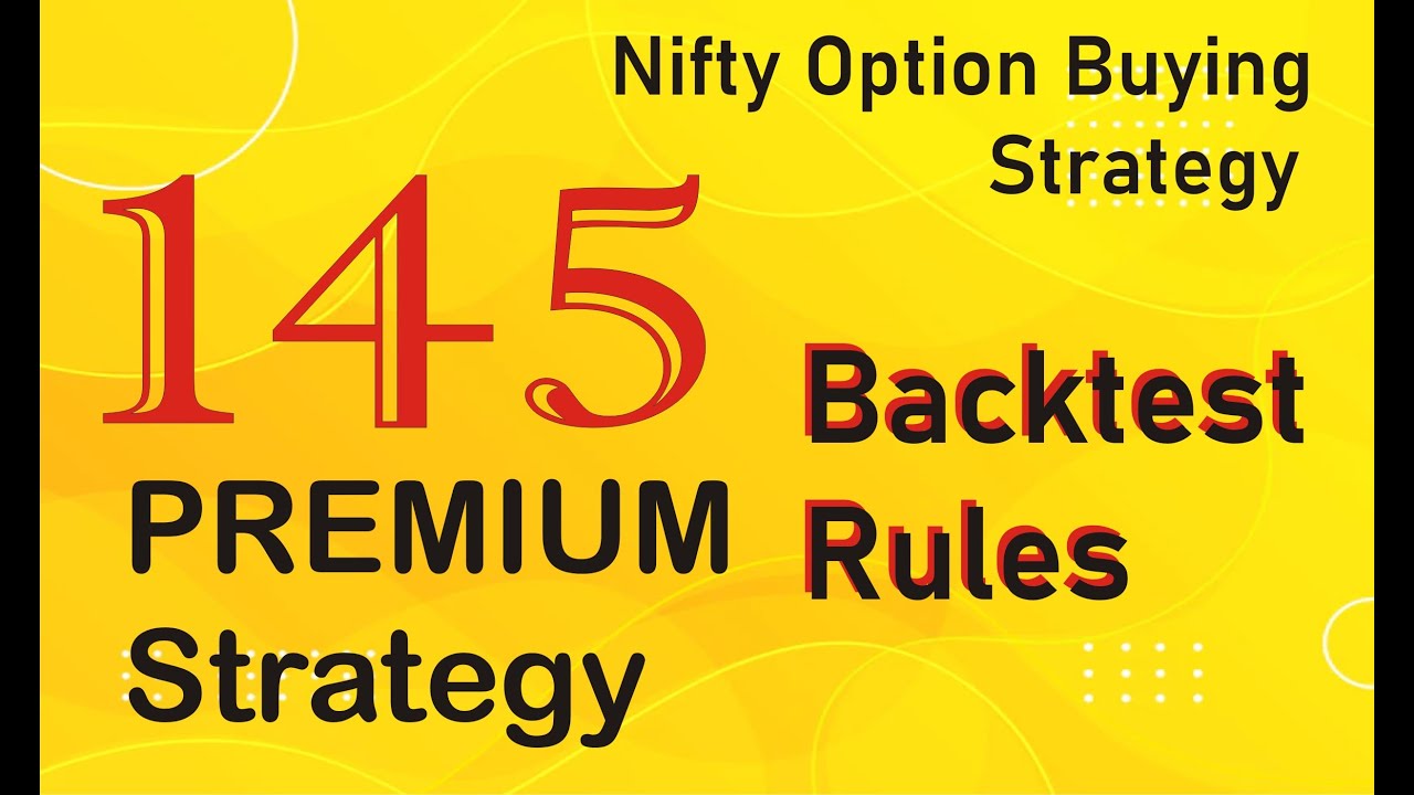 145 premium strategy | Backtest Rules | Baap of Charts | Nifty Option Buying Strategy
