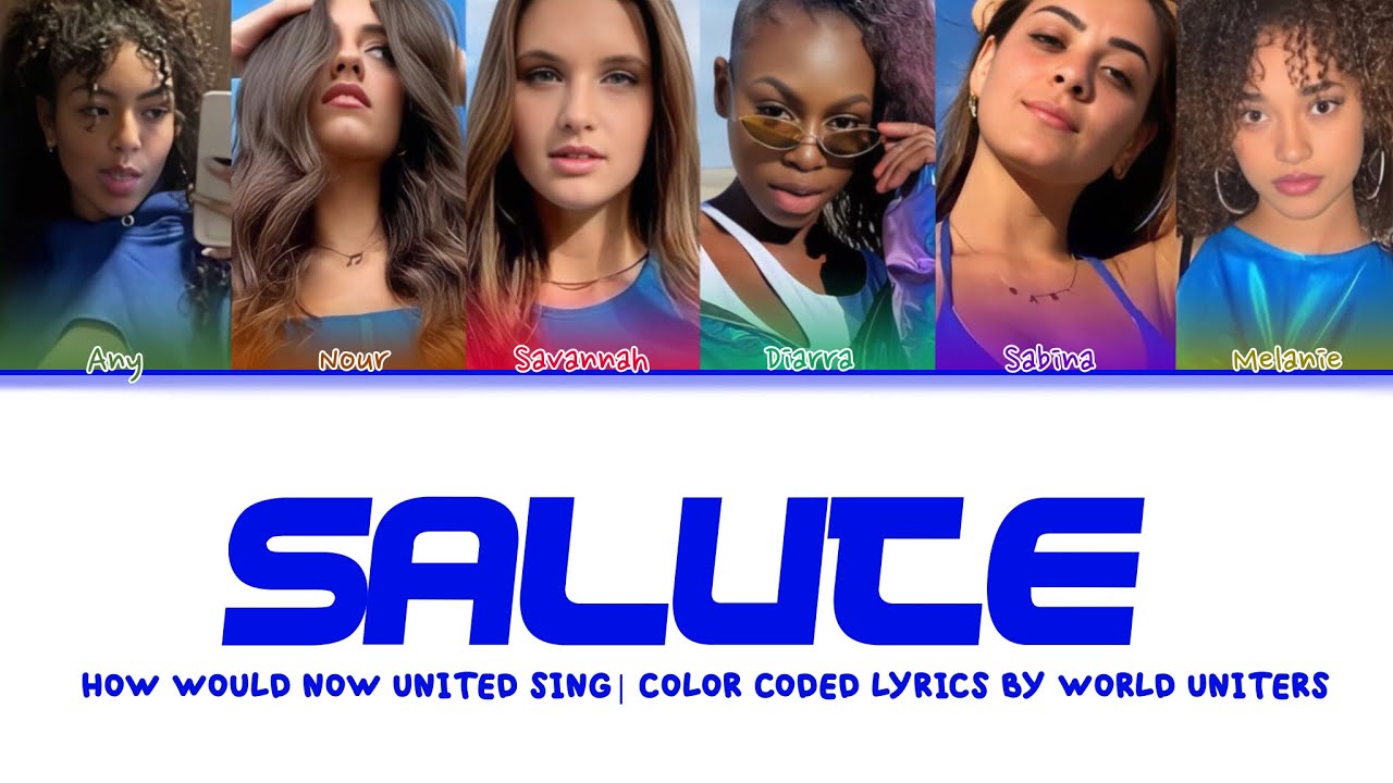 How would Now United sing Salute by Little Mix - Color coded lyrics by World Uniters