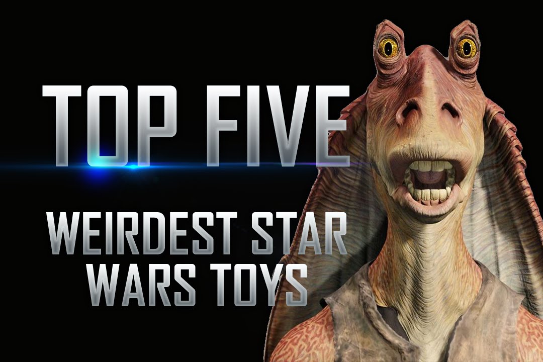 Top 5 Weirdest Star Wars Toys