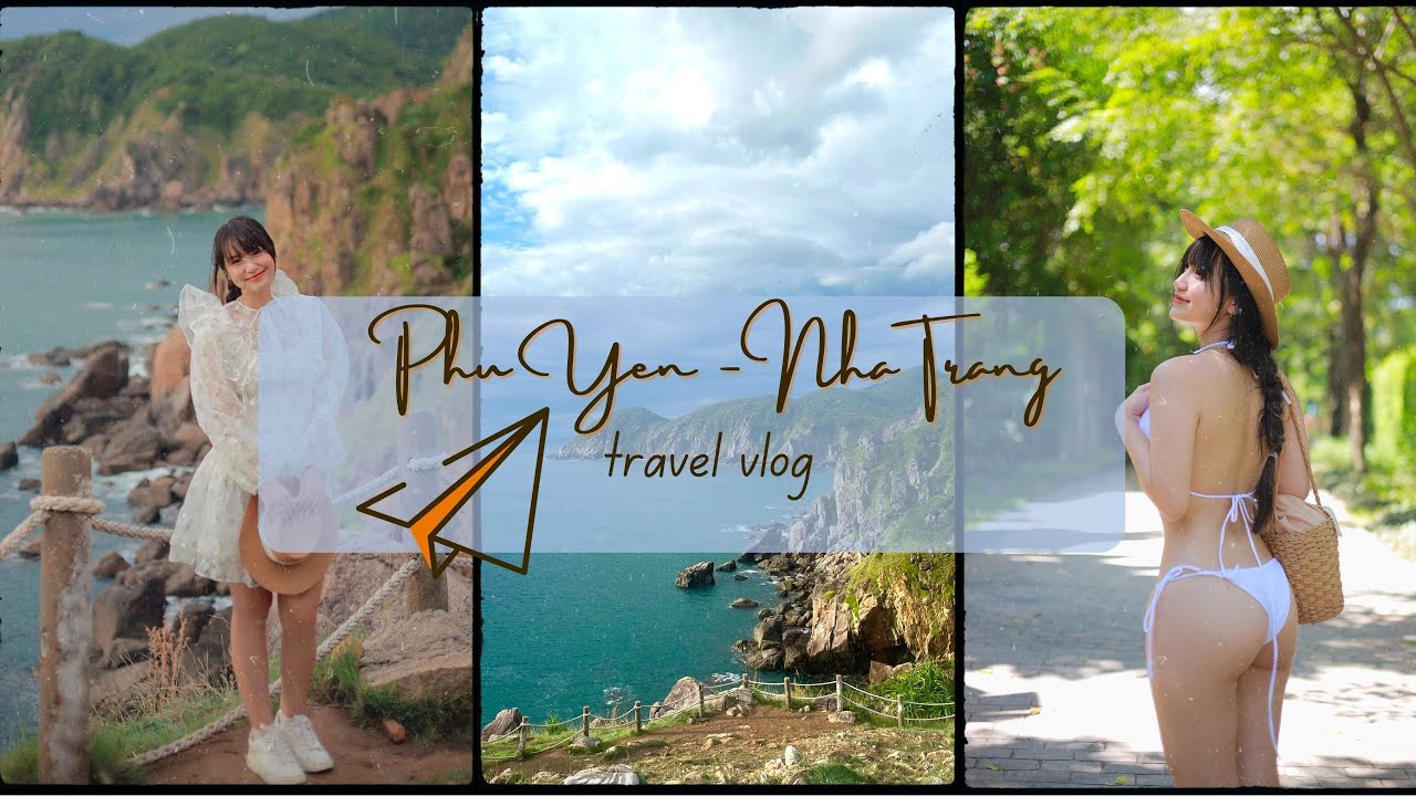 TRAVEL VLOG 2023 #5| Chuyến đi Nha Trang - Phú Yên  - Một trải nghiệm tuyệt vời