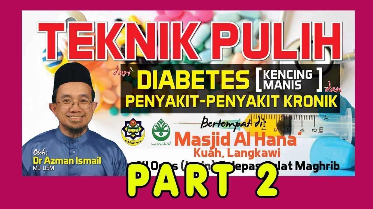 Dr. Azman Ismail - Teknik Pulih Diabetes & Penyakit Kronik Part 2