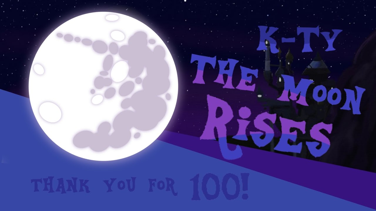 ♠︎K-Ty♠︎ The Moon Rises ll 100 SUBSCRIBER SPECIAL!