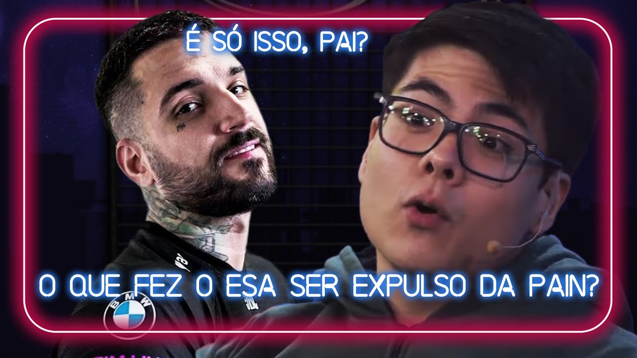 TRETA COM BRTT? O MOTIVO DO ESA SER KICKADO DA PAIN!