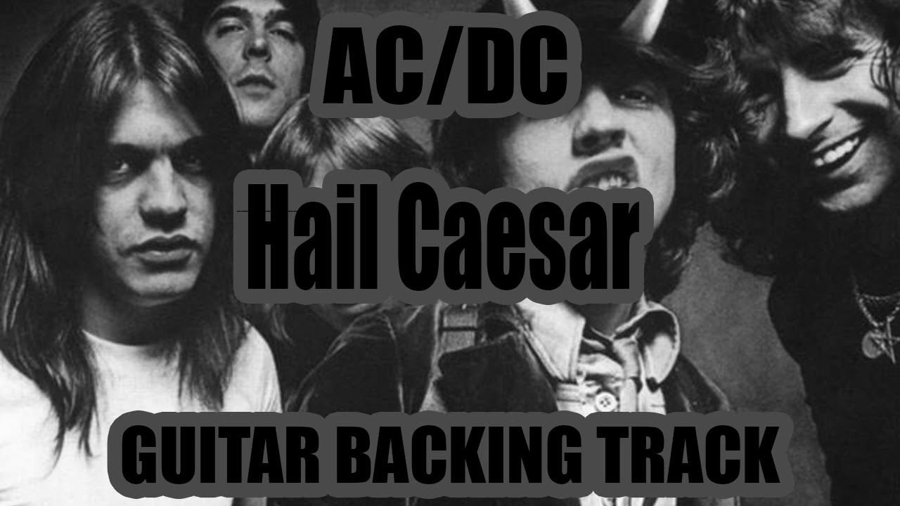 ACDC - Hail Caesar (Guitar Backing Track with Vocals)