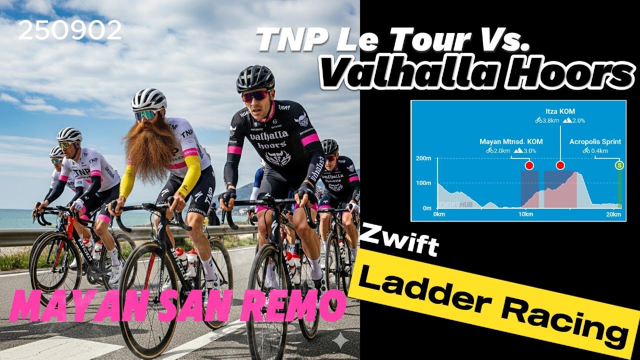 250902 Zwift Ladder Race: Valhalla Hoors v Team Not Pogi (TNP) Le Tour. Mayan San Remo