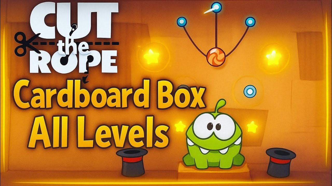 Cut The Rope - Cardboard Box ALL LEVELS!