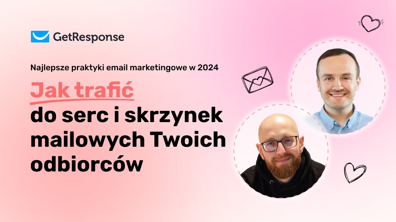 Jak trafić do serc i skrzynek mailowych Twoich odbiorc&oacute;w | Webinar