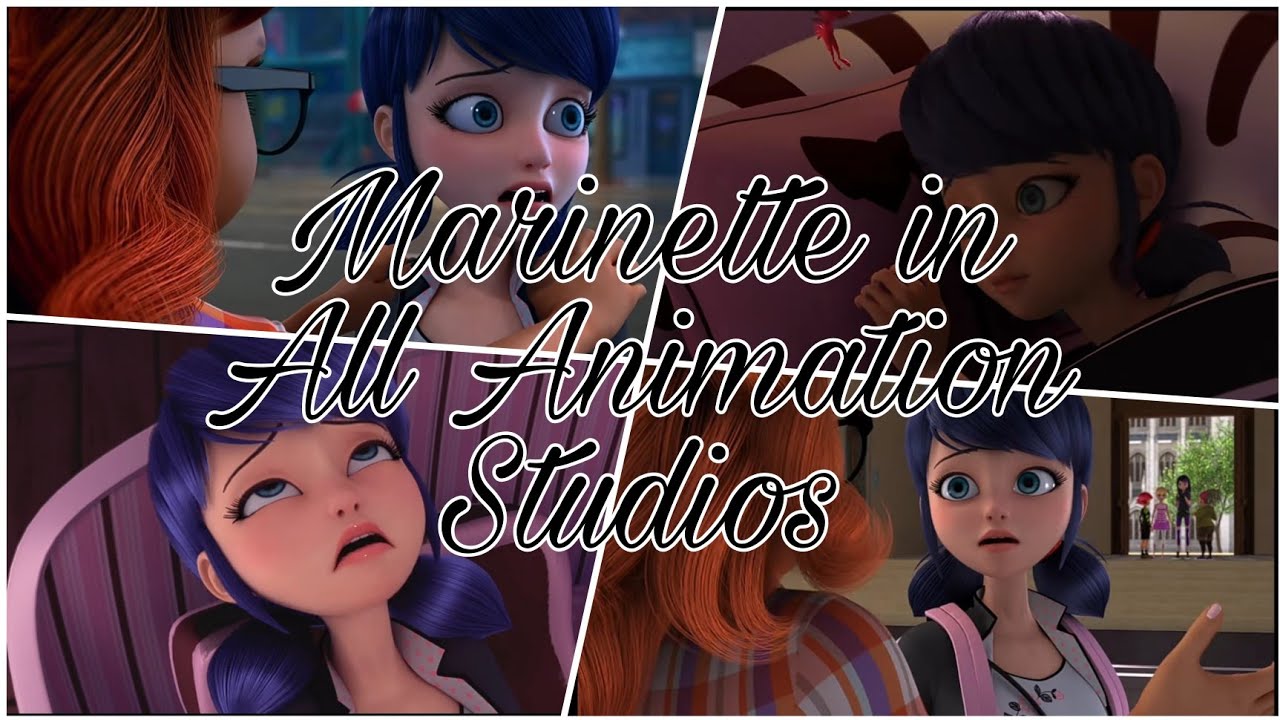 Marinette in all Animation studios| SAMG| Assemblage|DQ| Symbiosis |