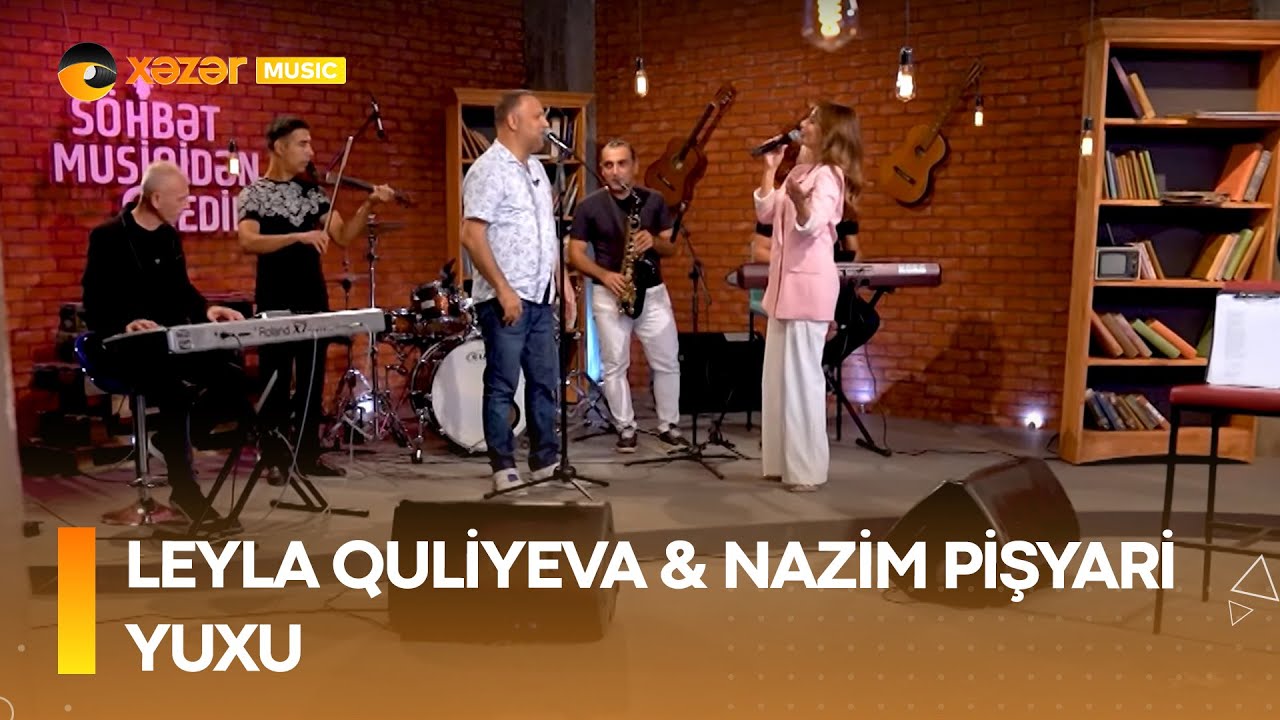 Leyla Quliyeva & Nazim Pişyari - Yuxu