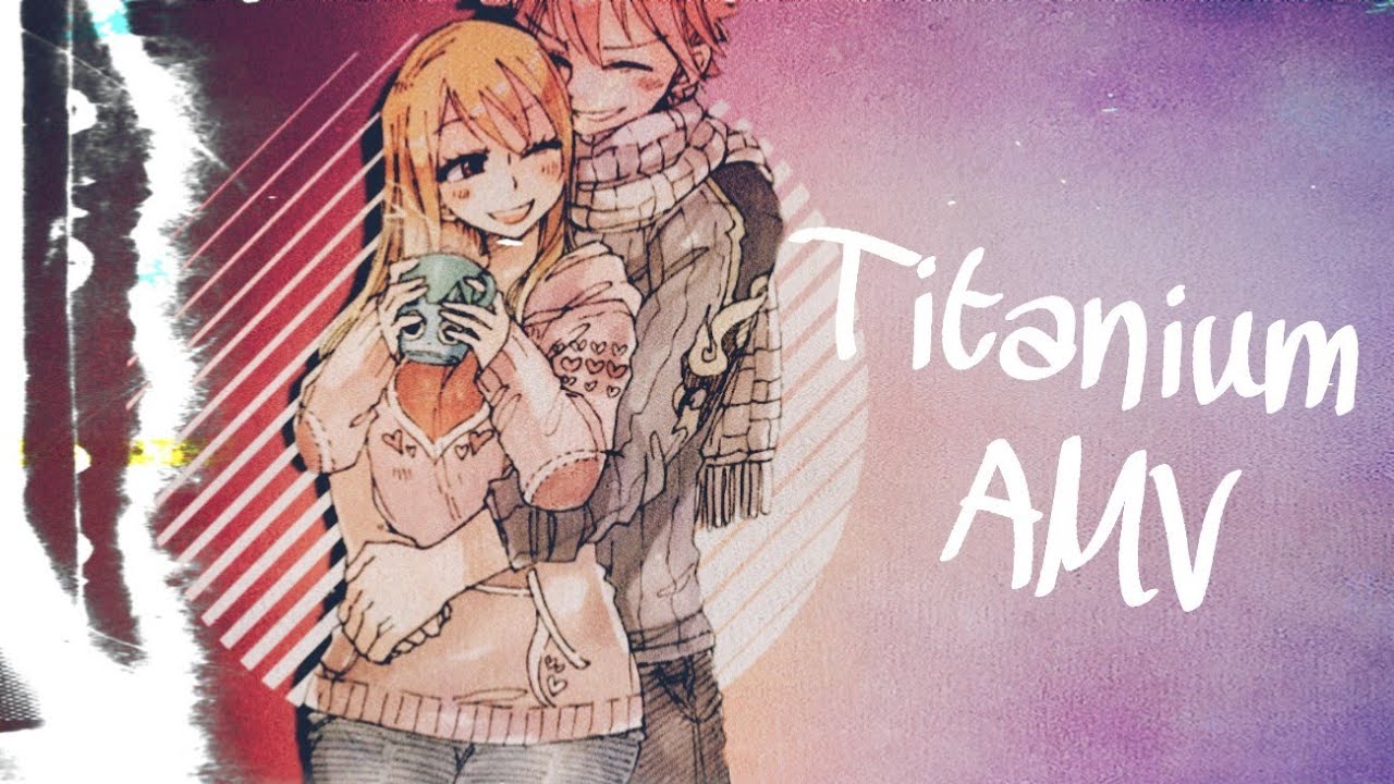 Titanium - AMV - Fairy Tail