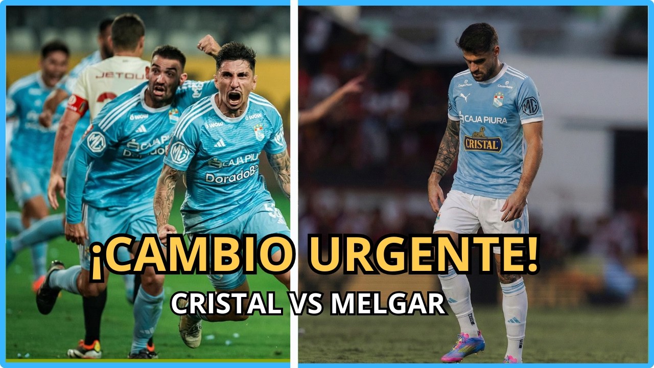 ¡CUIDADO CON MELGAR!🚨| ​¿AUTUORI HARÁ CAMBIOS? ¡CAZONATTI TITULAR SÍ O SÍ | Previa Cristal vs Melgar