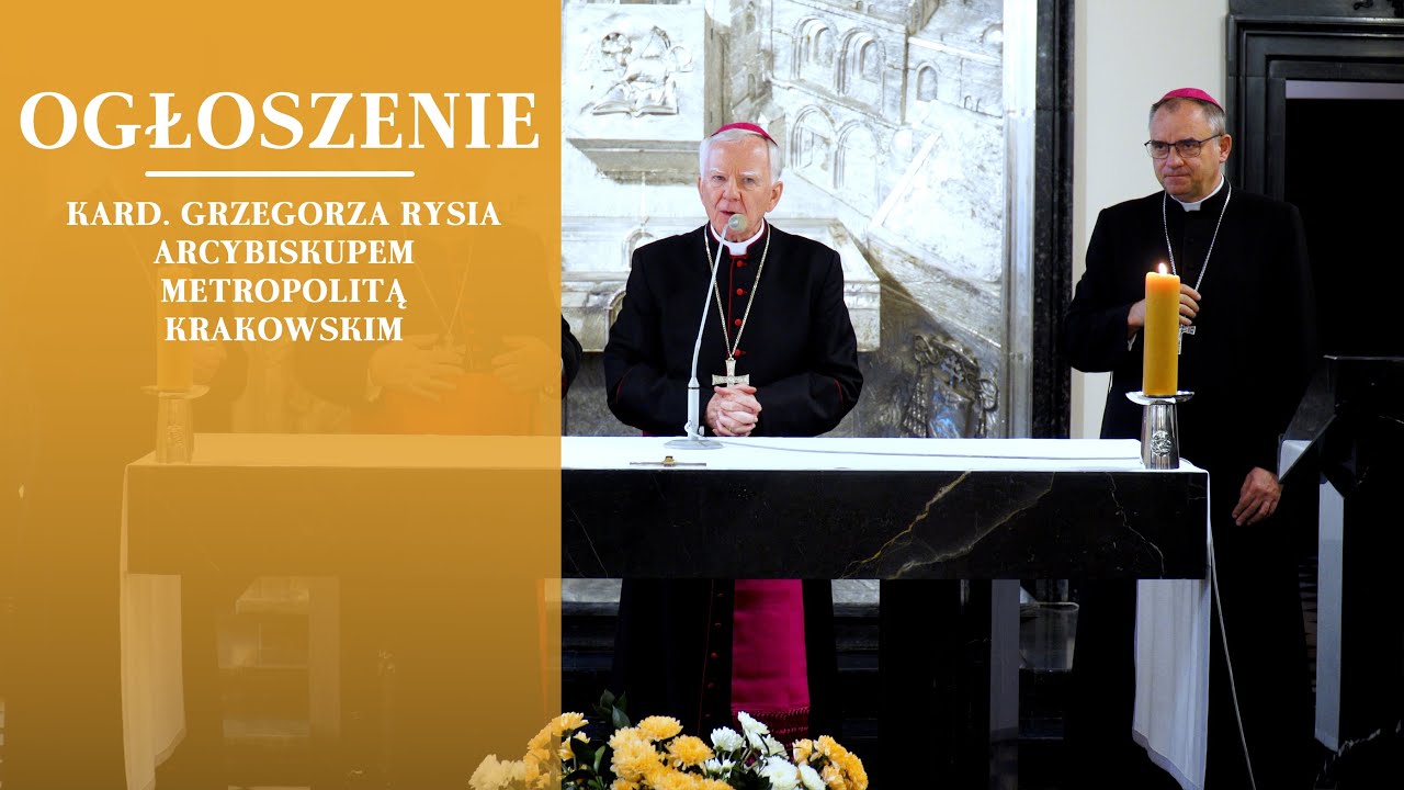 Ogłoszenie kard. Grzegorza Rysia arcybiskupem metropolitą krakowskim