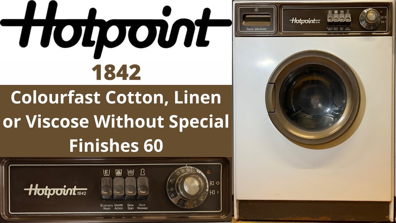 Hotpoint Super Electronic 1842 - [2] Colourfast Cotton, Linen or Viscose Without Special Finishes 60