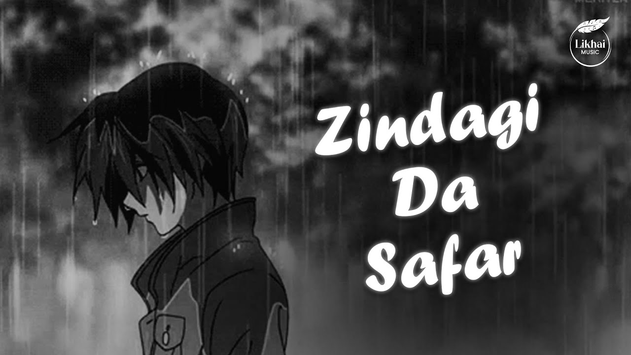 Zindagi Da Safar | Heart Touching Sad Song | Hindi Punjabi Mix | Likhai Music