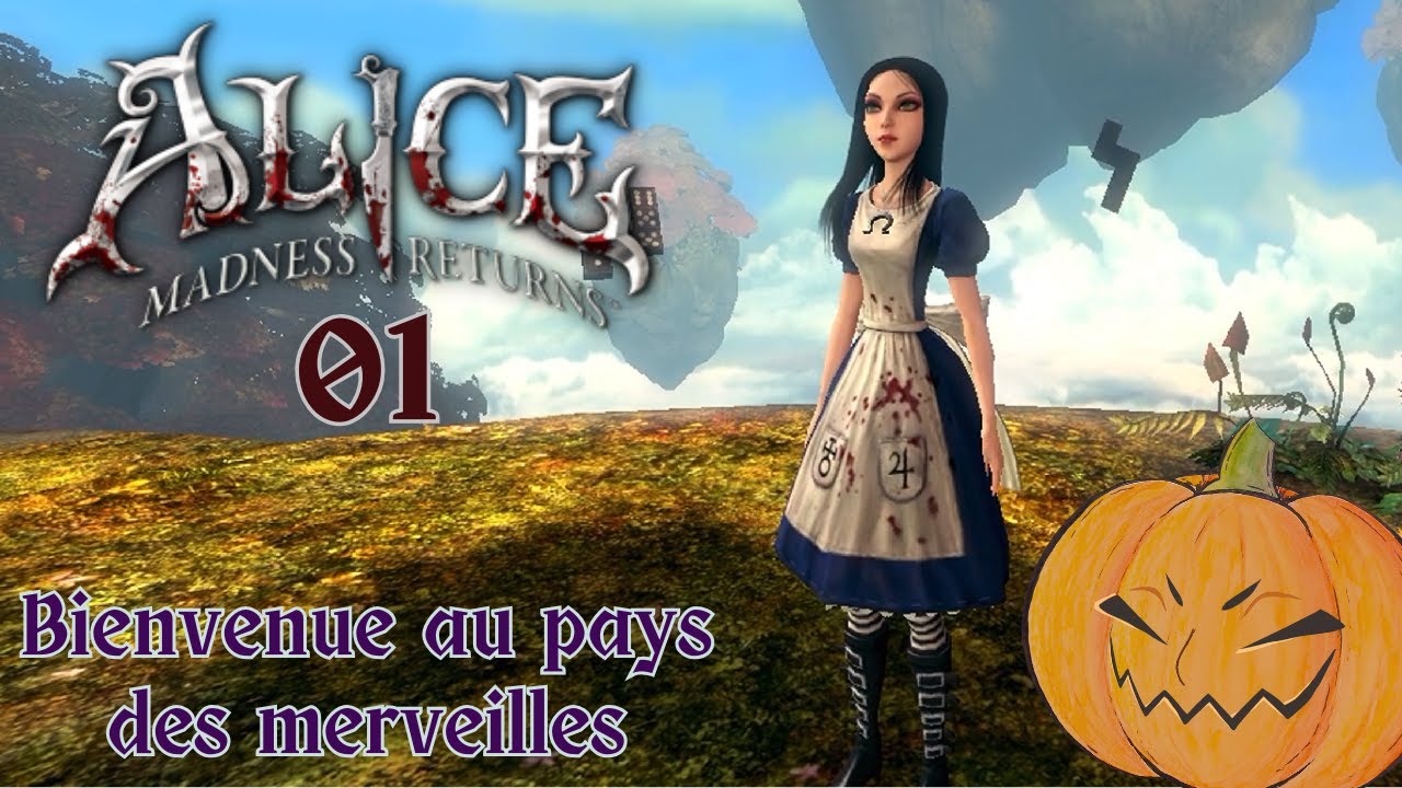 On commence un nouveau jeu ! - Alice madness returns 01 -