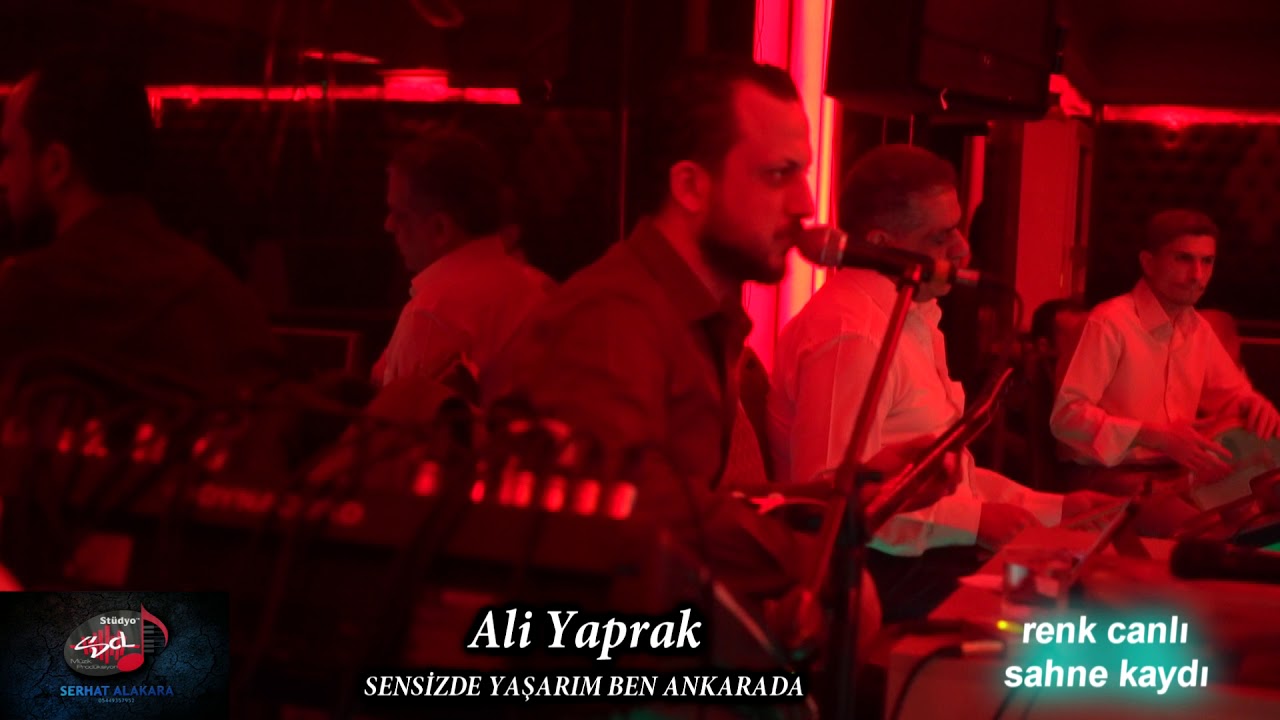 Ali Yaprak & SENSİZDE YAŞARIM BEN ANKARADA & 2018 scl müzik görüntülü sahne kaydı