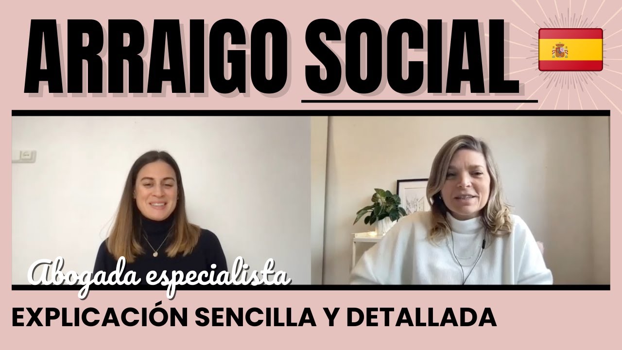 Arraigo social - Vivir en España 🇪🇸