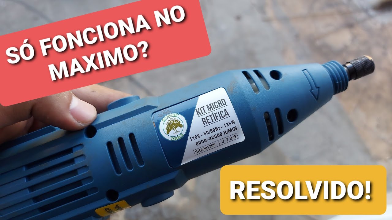 Mini retifica só fonciona em uma velocidade? RESOLVIDO!