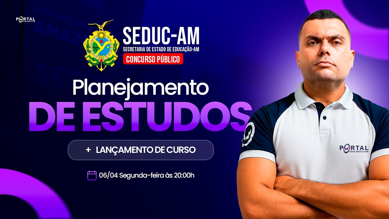 CONCURSO SEDUC/AM 2026: Planejamento de estudos DEFINITIVO!