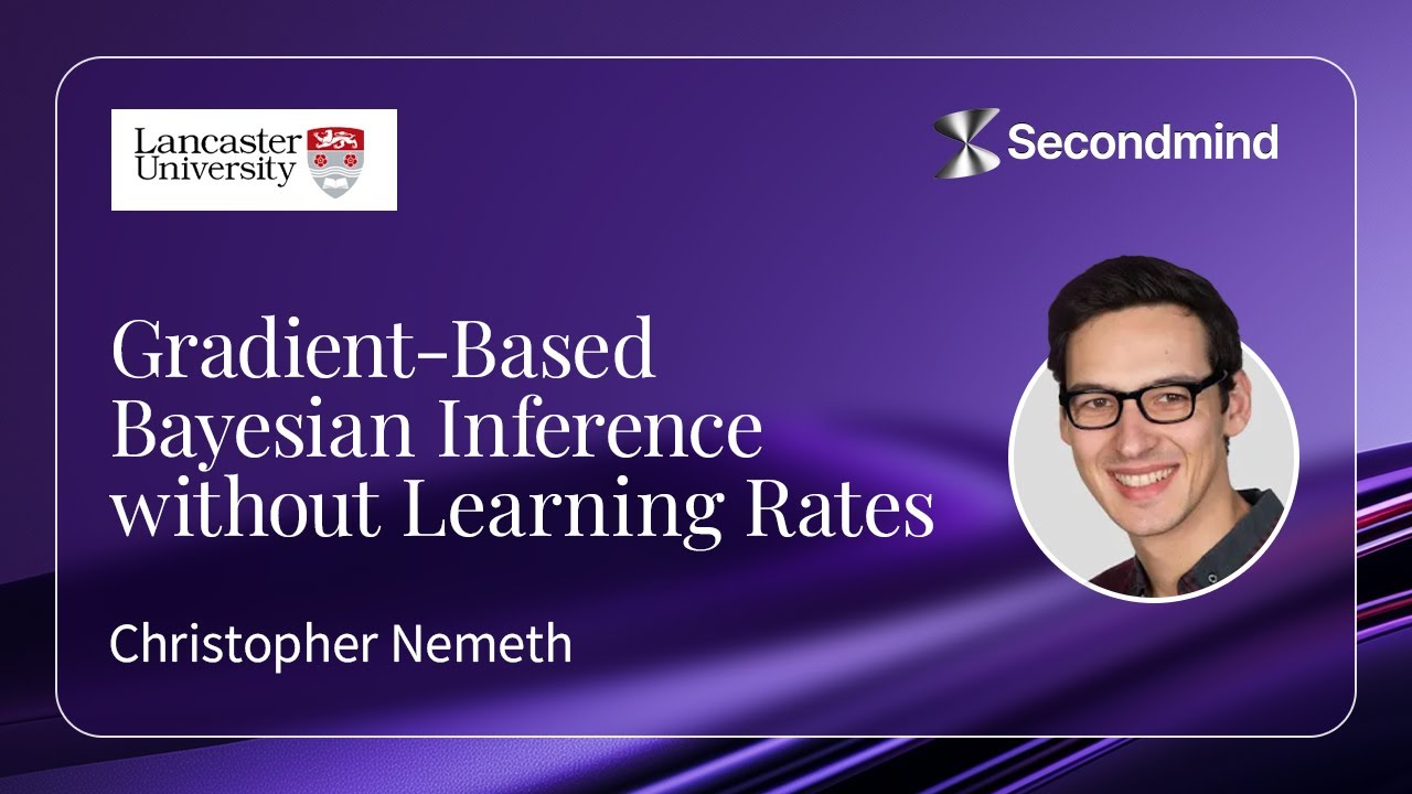 Christopher Nemeth - Coin Sampling: Gradient-Based Bayesian Inference without Learning Rates
