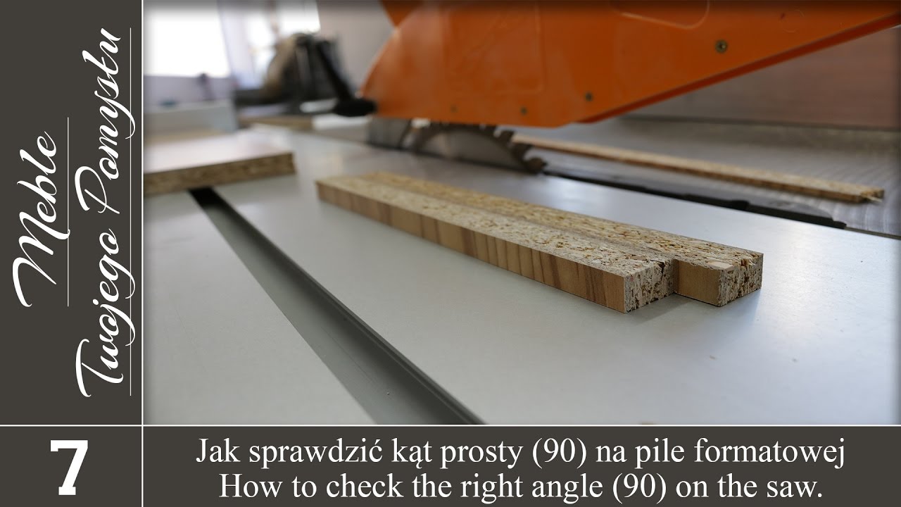 Jak sprawdzić kąt prosty 90 na pile formatowej / How to check the right angle on the saw