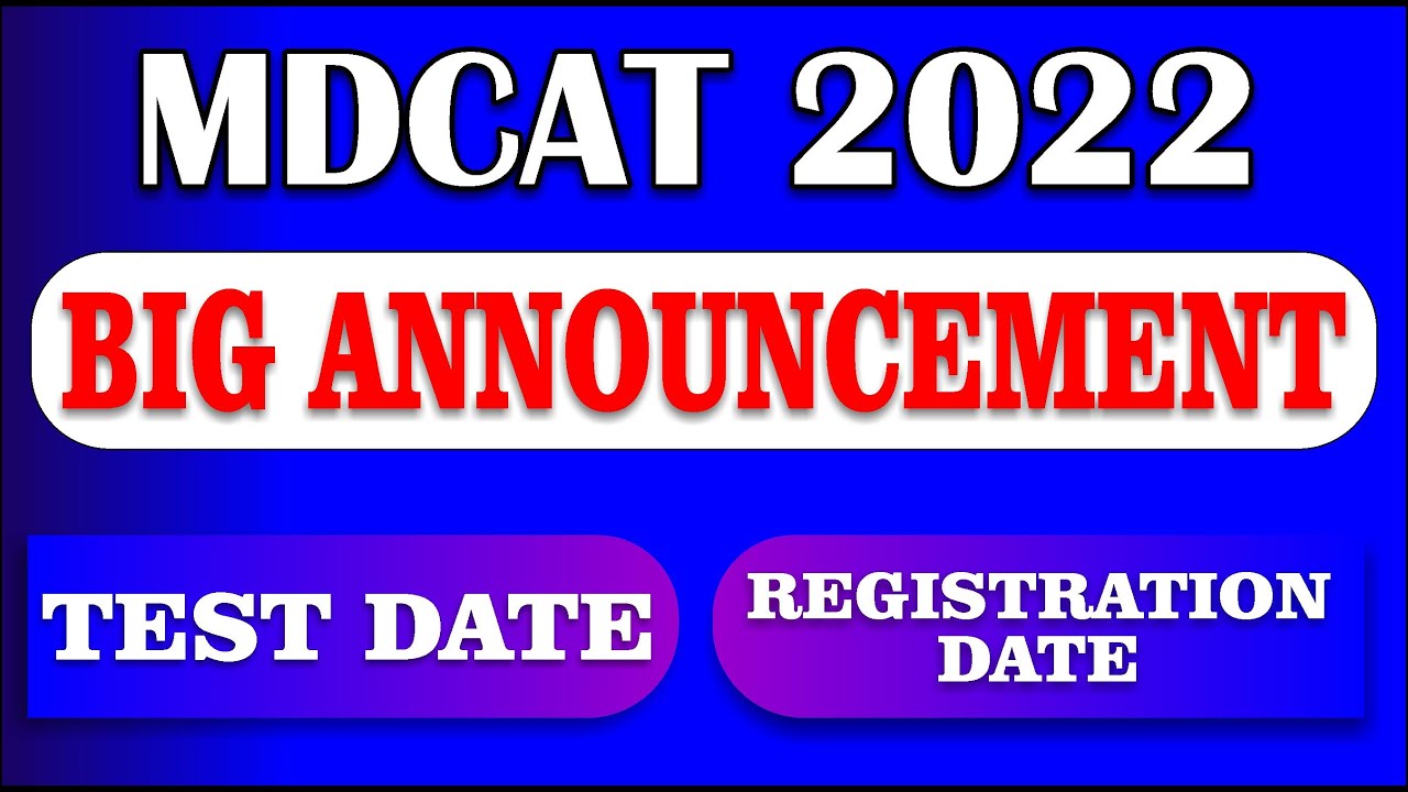 PMC MDCAT 2022 Registration Date PMC MDCAT 2022 | PMC MDCAT Registration Date | PMC MDCAT Test Date