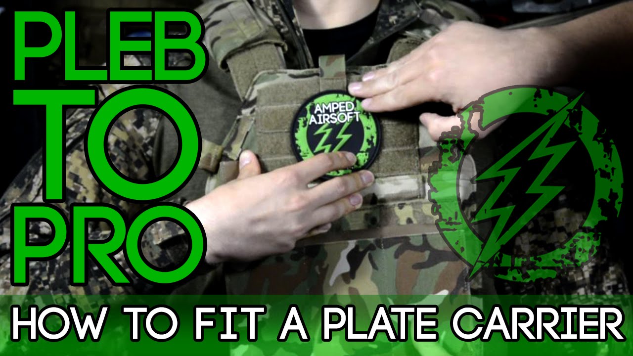 Pleb to Pro - How to Fit a Plate Carrier