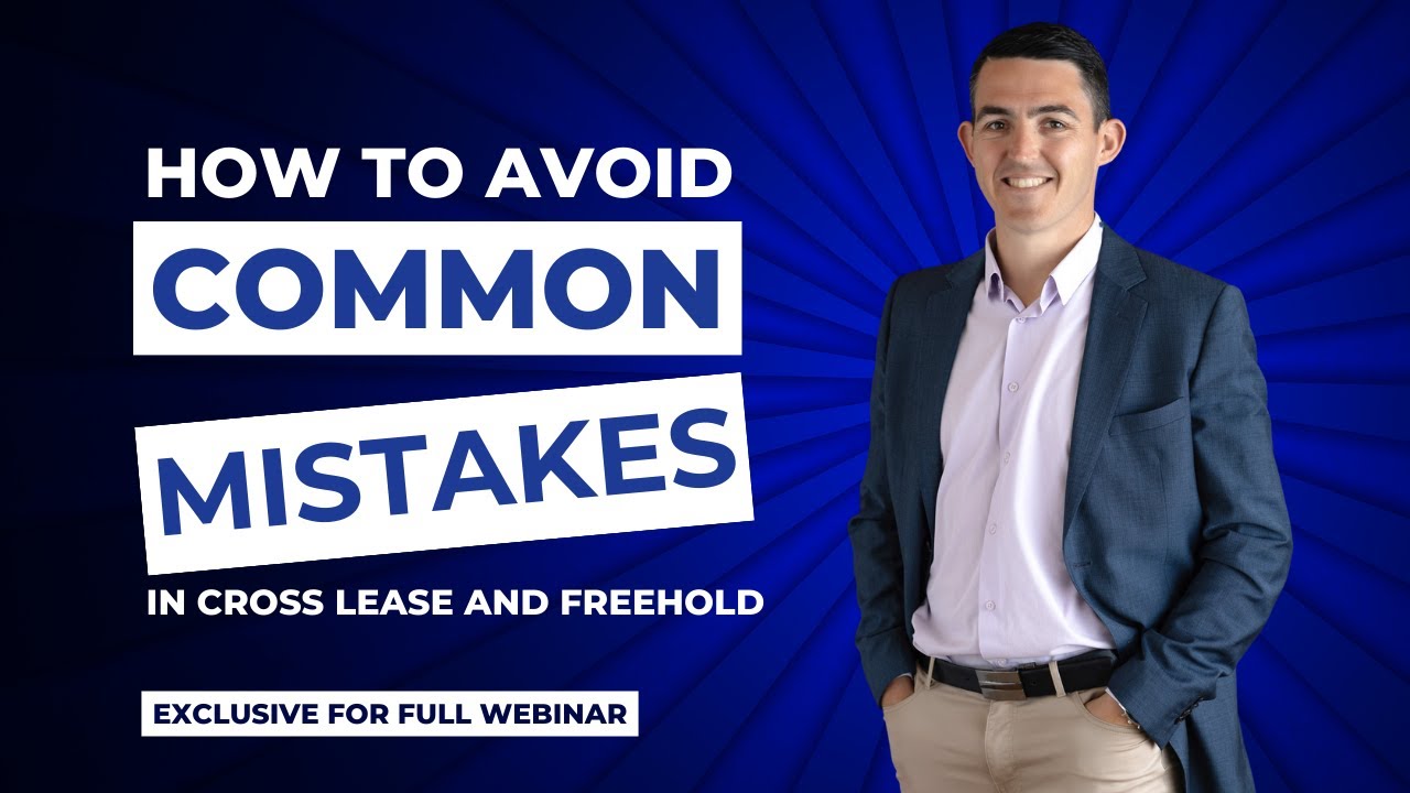 [full webinar] Cross Lease vs. Freehold and the Common Mistakes to Avoid