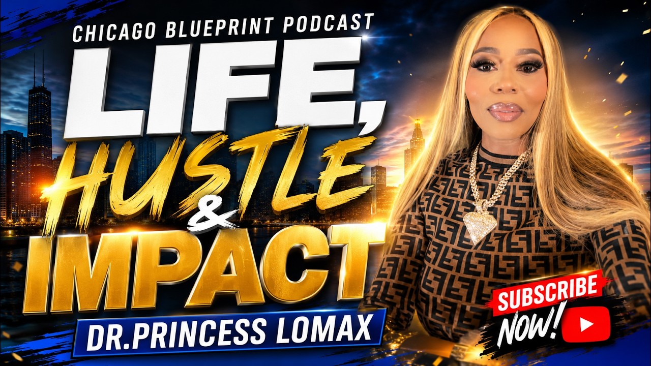 Dr. Princess Lomax LIFE, HUSTLE & IMPACT
