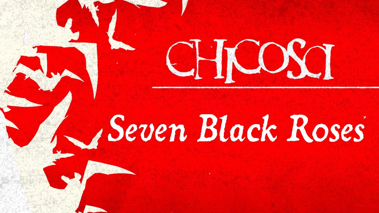 Chicosci - Seven Black Roses (OFFICIAL LYRIC VIDEO)