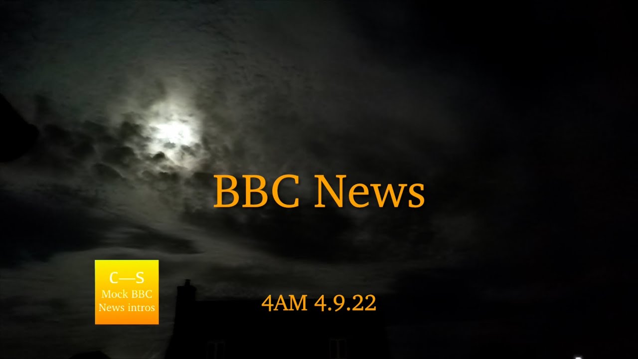 BBC News intro 4am 4.9.22 MOCK