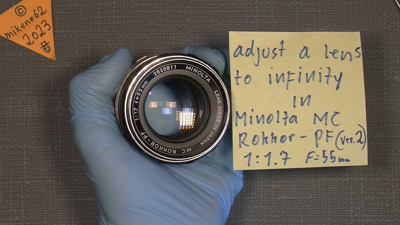 Adjust a lens to infinity In Minolta MC Rokkor-PF 1:1.7 f=55mm (ver.2)