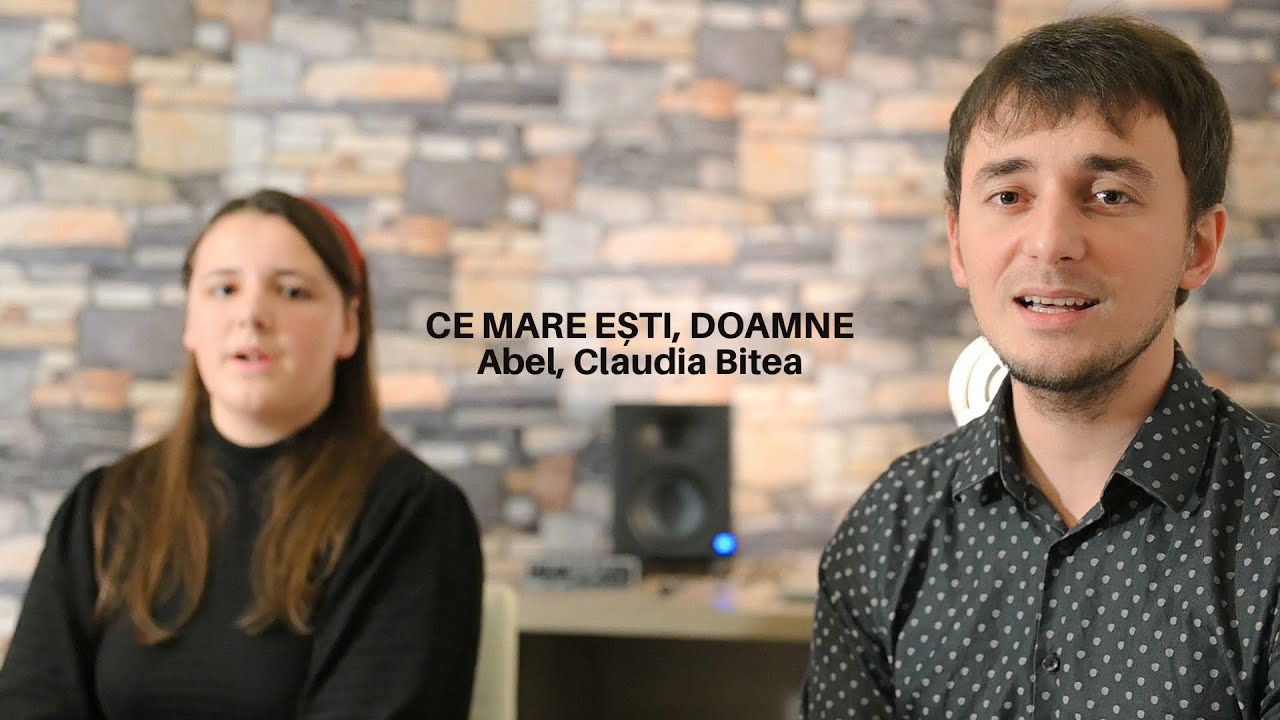 Abel, Claudia Bîtea - Ce mare ești, Doamne || Official Video