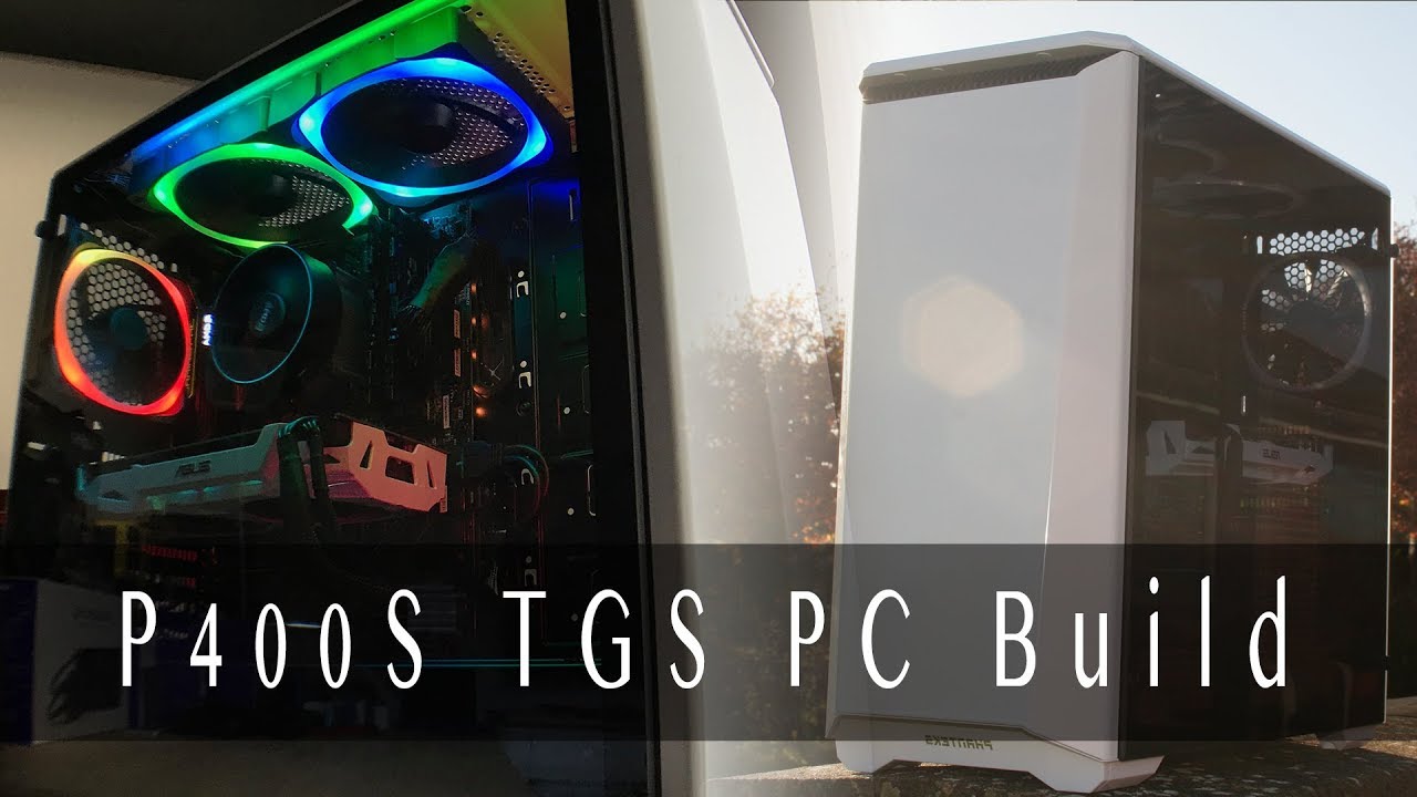 PC Build with Phanteks Eclipse P400S Tempered Glass and NZXT AER RGB Fans