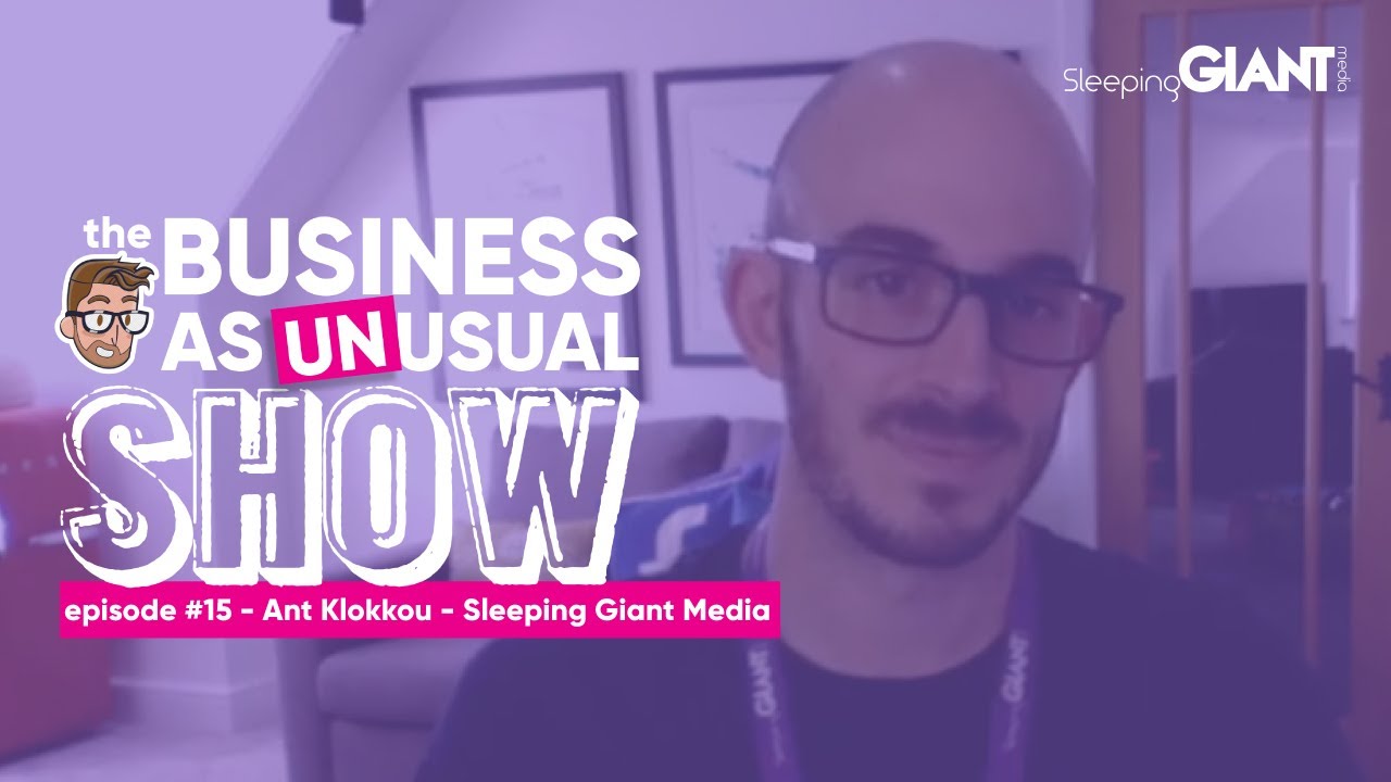 The Business As Unusual Show Episode #15 - Luke Quilter & Anthony Klokkou