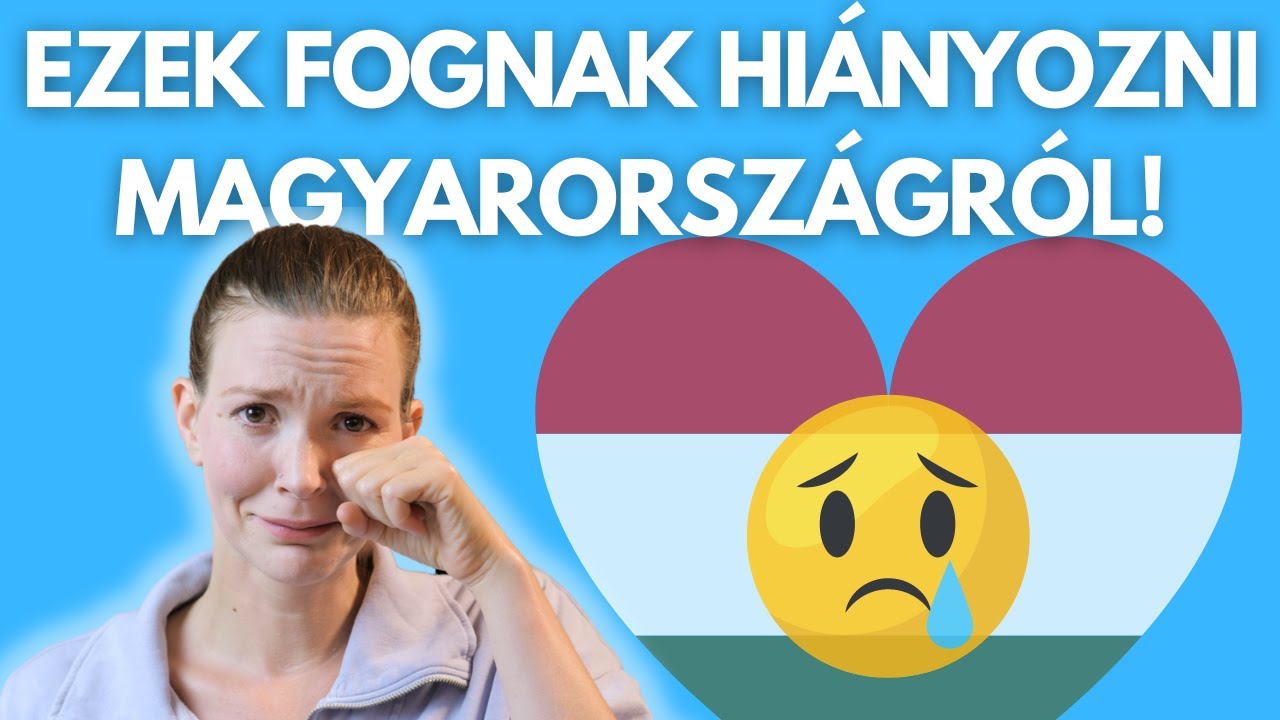 10 dolog ami HIÁNYOZNI FOG Magyarországról | Amerikai lány magyarul beszél