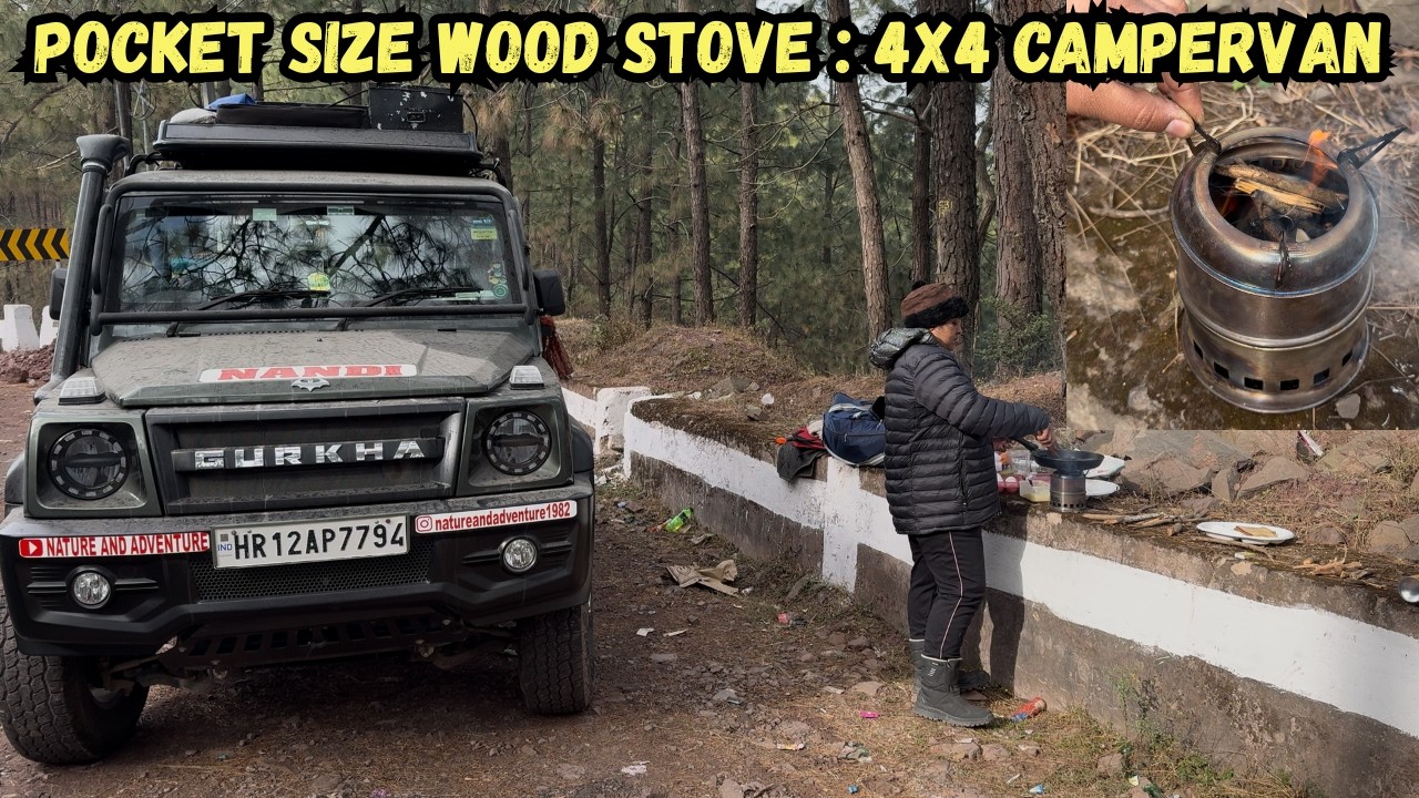 ये Wood Stove जेब में भी आ जायेगा Family Campervan 4x4 Force Gurkha Shimla Kufri Himalayas