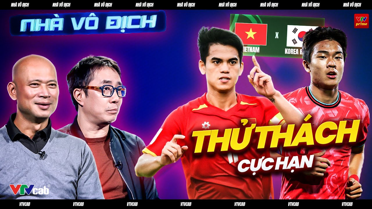 TRƯỚC GIỜ G U23 VIỆT NAM VS U23 HÀN QUỐC: THỬ THÁCH CỰC HẠN THẦY TRÒ HLV KIM SANG-SIK | NHÀ VÔ ĐỊCH