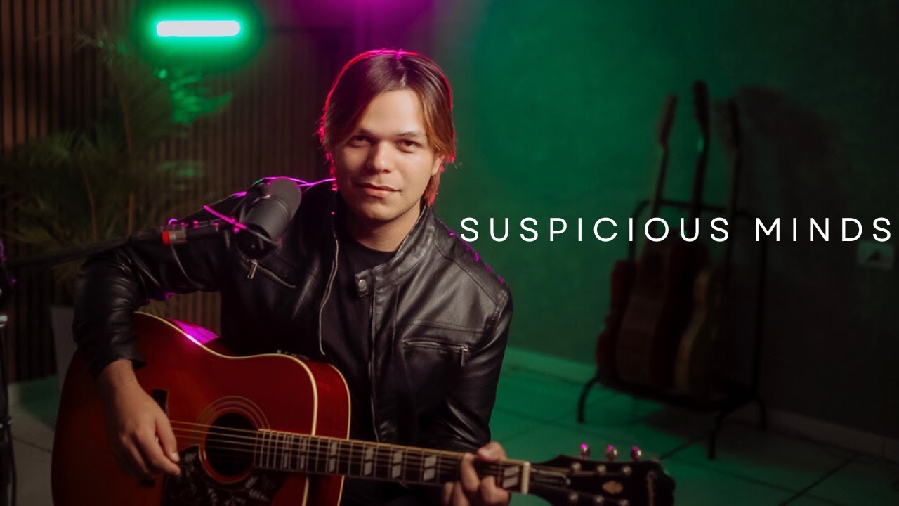 SUSPICIOUS MINDS - Elvis Presley (cover Welton Fideles)