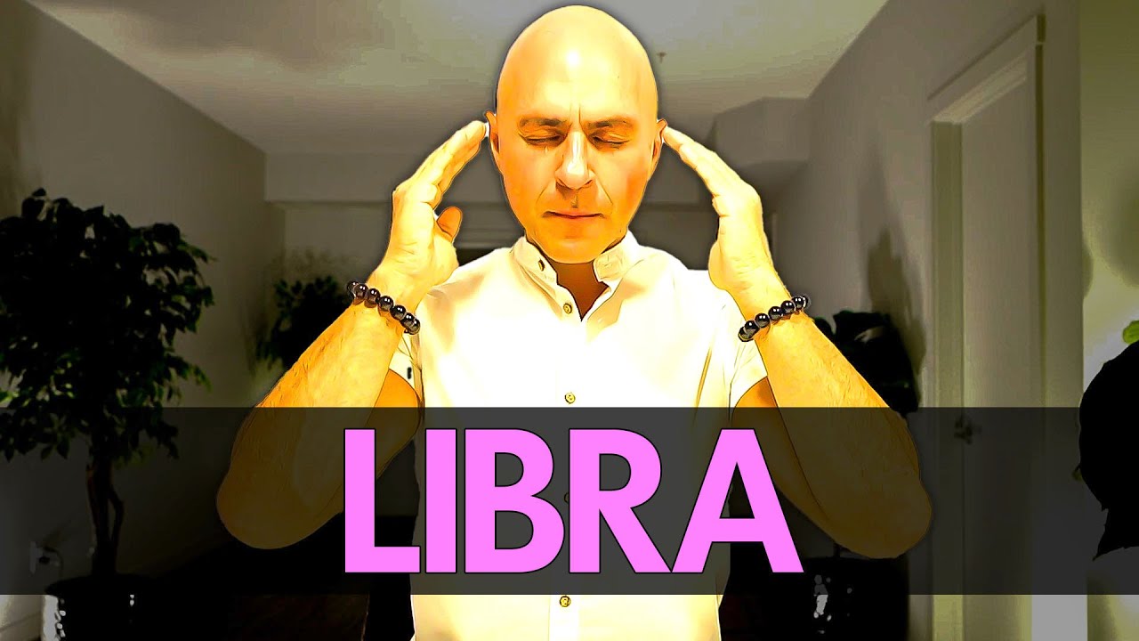 LIBRA — SHOCKING TRUTH REVEALED! — AND HERE'S WHAT TO EXPECT!