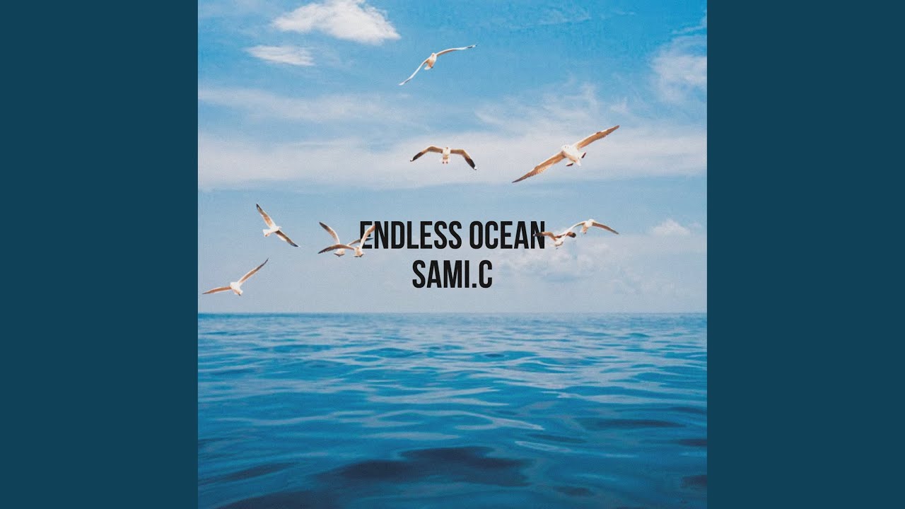 ENDLESS OCEAN
