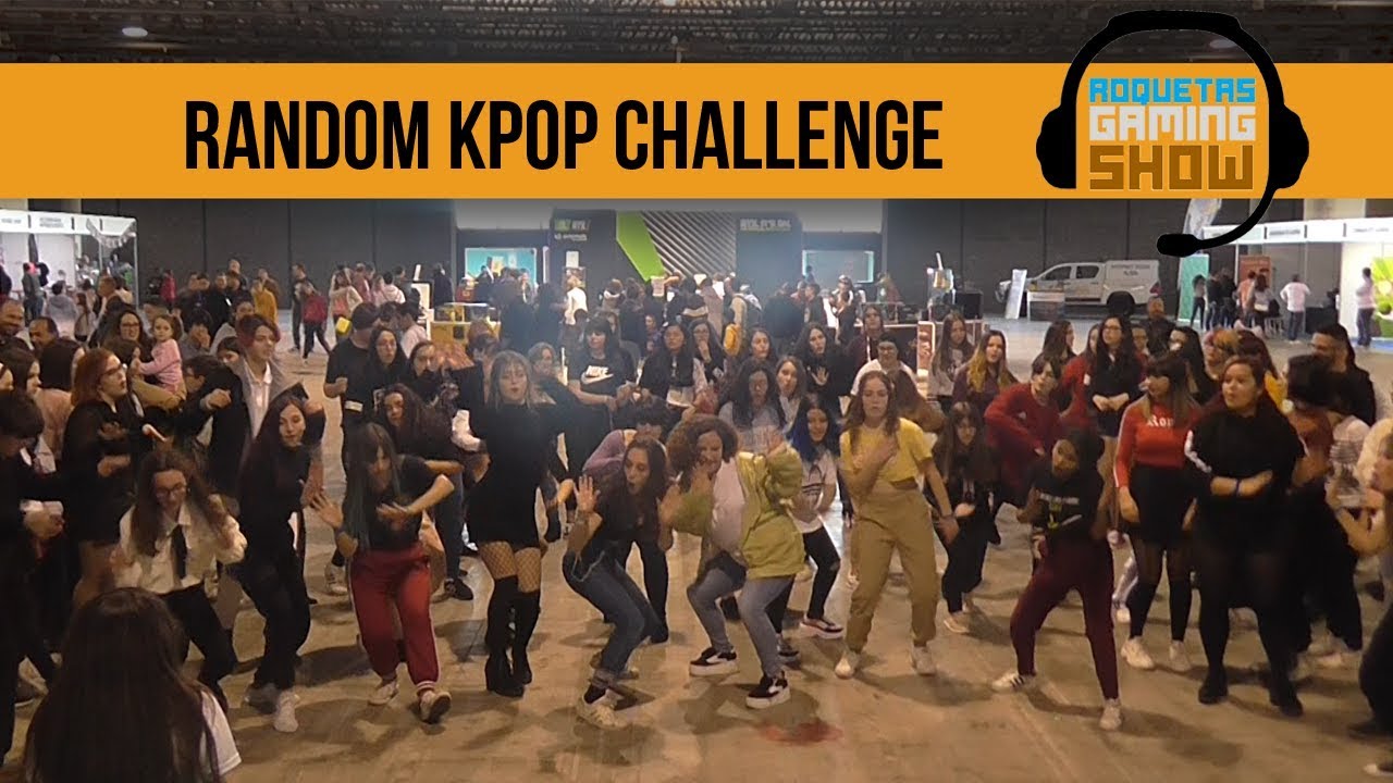 RANDOM KPOP CHALLENGE | ROQUETAS GAMING SHOW 2019
