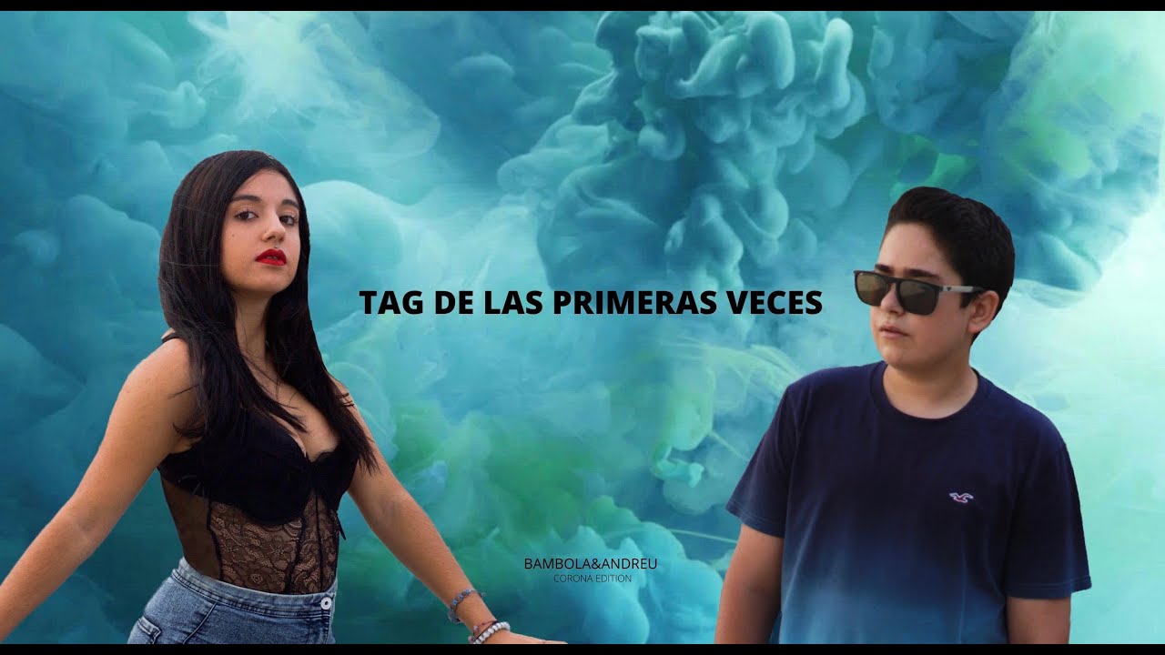 TAG DE LAS PRIMERAS VECES [2&ordm; VIDEO]